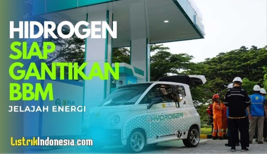 TELAH TAYANG JELAJAH ENERGI: Hidrogen Siap Gantikan BBM